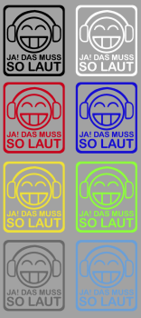 Aufkleber Das muss so laut